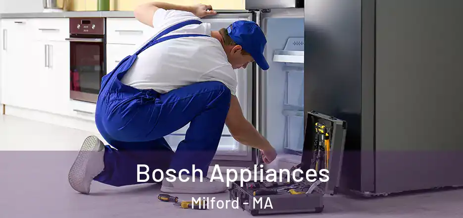 Bosch Appliances Milford - MA