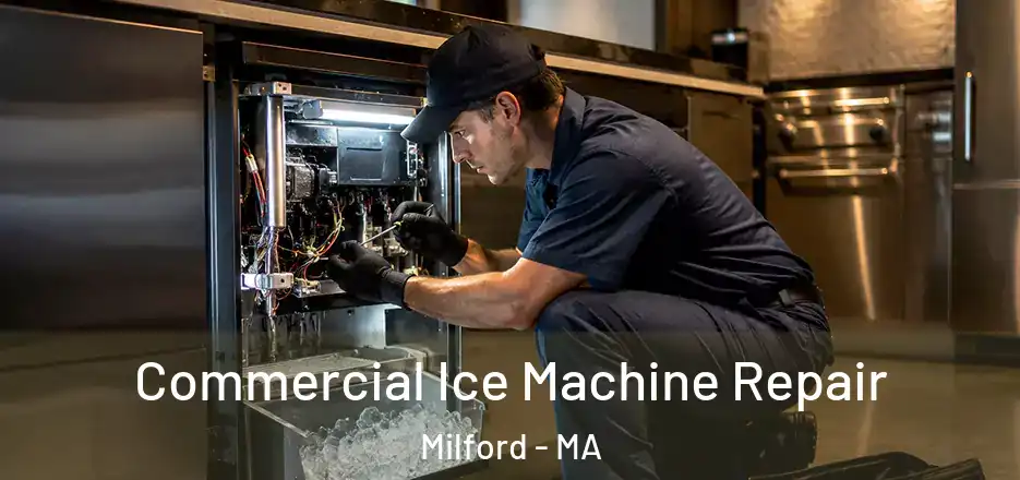 Commercial Ice Machine Repair Milford - MA