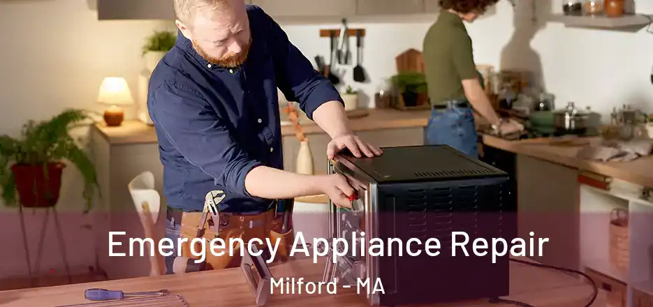 Emergency Appliance Repair Milford - MA