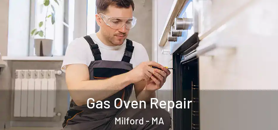 Gas Oven Repair Milford - MA
