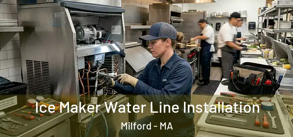 Ice Maker Water Line Installation Milford - MA