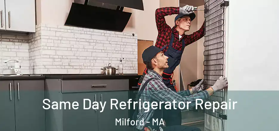 Same Day Refrigerator Repair Milford - MA