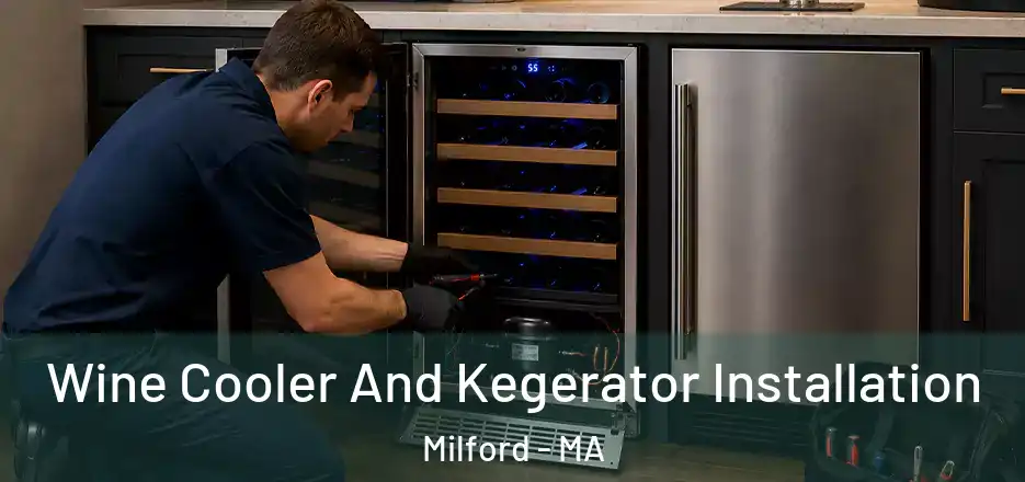  Wine Cooler And Kegerator Installation Milford - MA